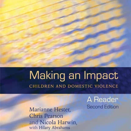 Making an Impact - Children and Domestic Violence: A Reader