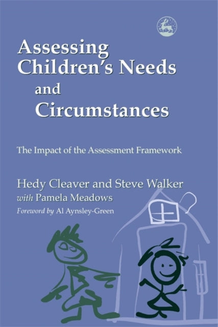 Assessing Children's Needs and Circumstances: The Impact of the Assessment Framework