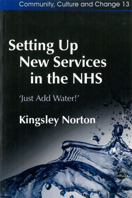Setting Up New Services in the NHS: ‘Just Add