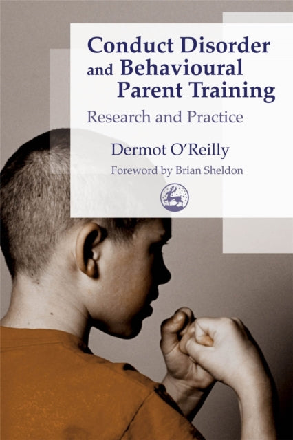 Conduct Disorder and Behavioural Parent Training: