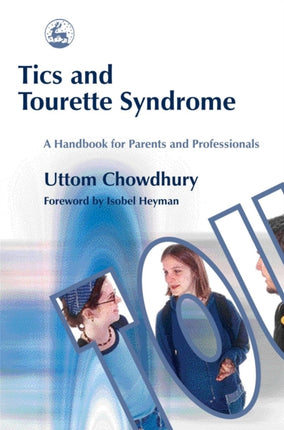 Tics and Tourette Syndrome: A Handbook for Parents and Professionals