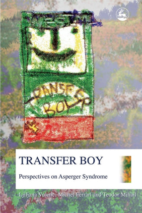 Transfer Boy: Perspectives on Asperger Syndrome