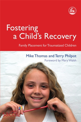 Fostering a Child's Recovery: Family Placement