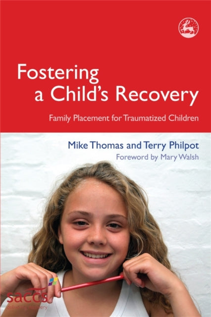 Fostering a Child's Recovery: Family Placement