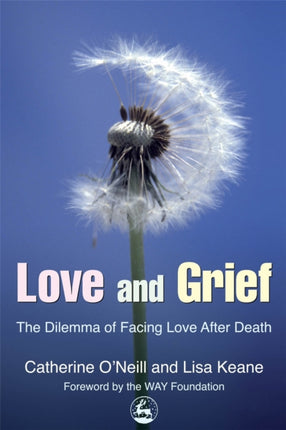 Love and Grief: The Dilemma of Facing Love After Death