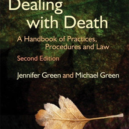 Dealing with Death: A Handbook of Practices, Procedures and Law