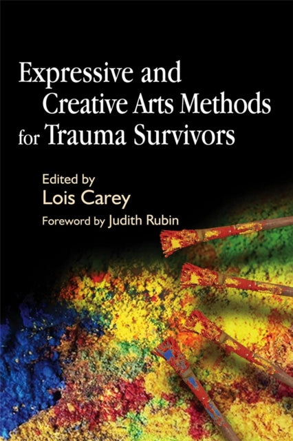 Expressive and Creative Arts Methods for Trauma Survivors