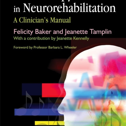 Music Therapy Methods in Neurorehabilitation: A Clinician's Manual