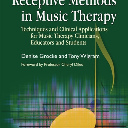 Receptive Methods in Music Therapy: Techniques and Clinical Applications for Music Therapy Clinicians, Educators and Students