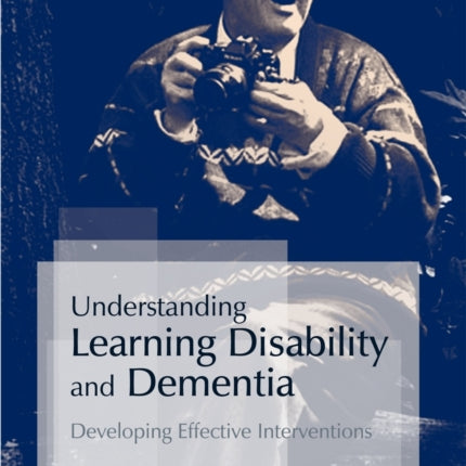 Understanding Learning Disability and Dementia: