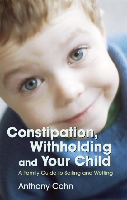 Constipation, Withholding and Your Child: A