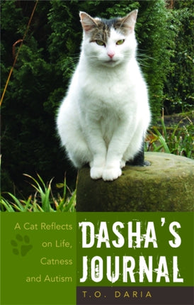 Dasha's Journal: A Cat Reflects on Life, Catness and Autism