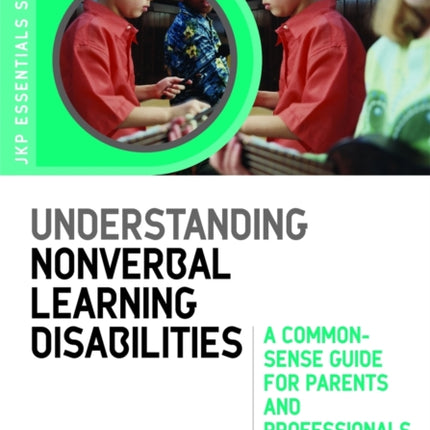 Understanding Nonverbal Learning Disabilities: A