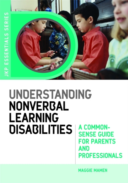 Understanding Nonverbal Learning Disabilities: A