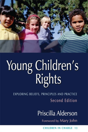 Young Children's Rights: Exploring Beliefs, Principles and Practice