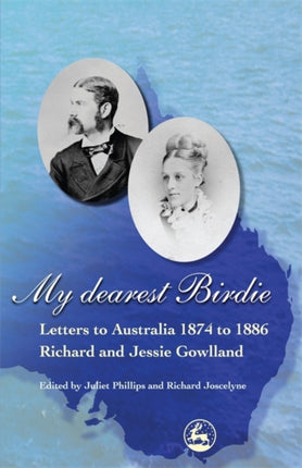 My Dearest Birdie: Letters to Australia 1874 to