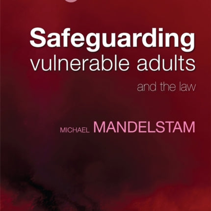 Safeguarding Vulnerable Adults and the Law