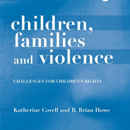 Children, Families and Violence: Challenges for Children's Rights