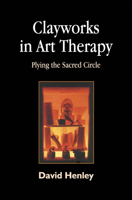 Clayworks in Art Therapy: Plying the Sacred