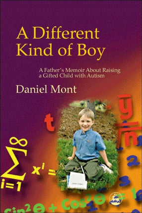 A Different Kind of Boy: A Father's Memoir About Raising a Gifted Child with Autism