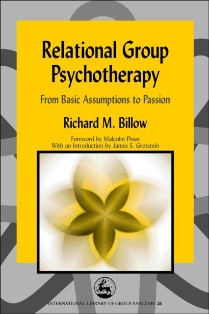 Relational Group Psychotherapy: From Basic Assumptions to Passion