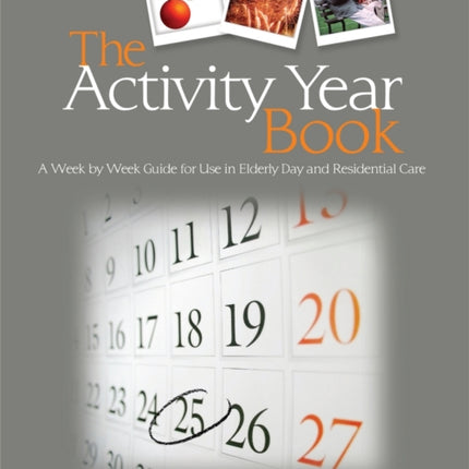 The Activity Year Book: A Week by Week Guide for