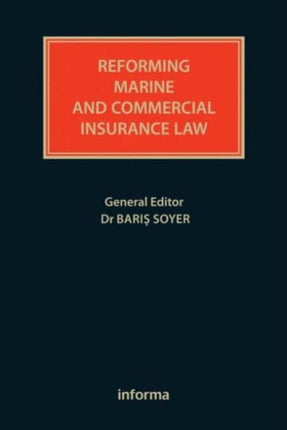 Reforming Marine and Commercial Insurance Law