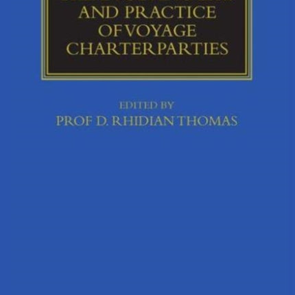 The Evolving Law and Practice of Voyage Charterparties