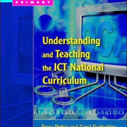 Understanding and Teaching the ICT National Curriculum