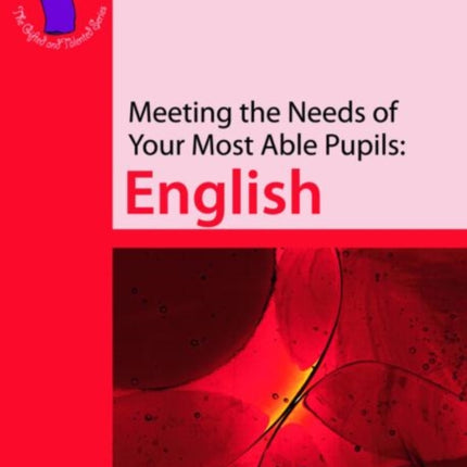 Meeting the Needs of Your Most Able Pupils: