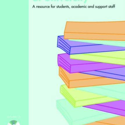 Managing Dyslexia at University: A Resource for