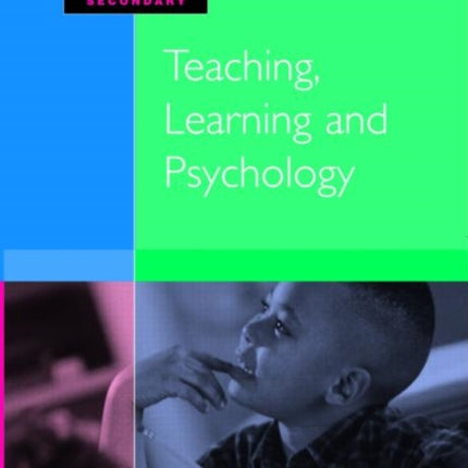 Teaching, Learning and Psychology
