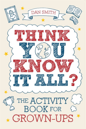 Think You Know it All?: The Activity Book for Grown-Ups