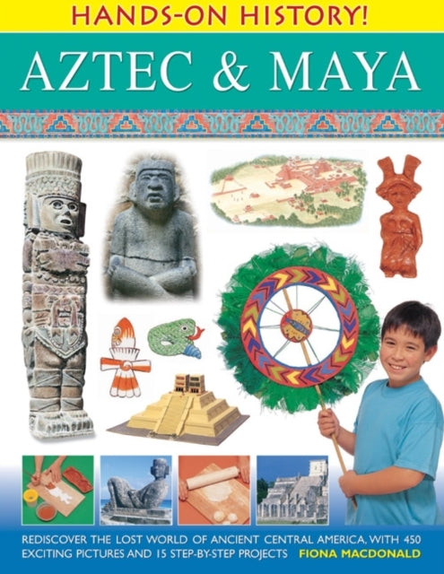 Hands on History: Aztec & Maya