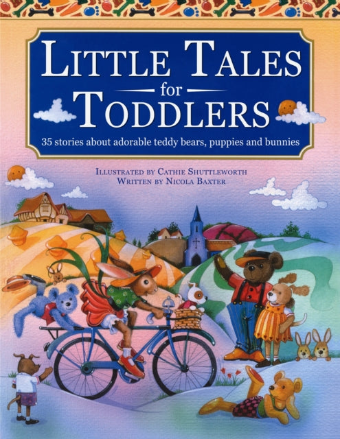 Little Tales for Toddlers: 35 Stories About Adorable Teddy Bears, Puppies and Bunnies