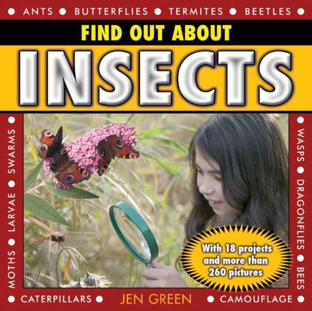 Find Out About Insects: With 18 Projects and More Than 260 Pictures