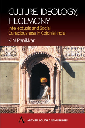 Culture, Ideology, Hegemony: Intellectuals and