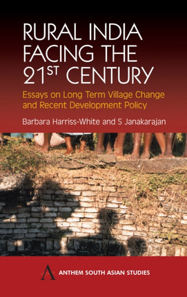 Rural India Facing the 21st Century: Essays on