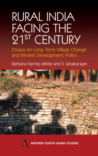 Rural India Facing the 21st Century: Essays on