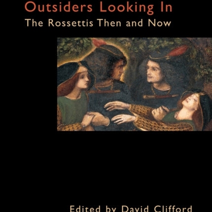 Outsiders Looking In: The Rossettis Then and Now