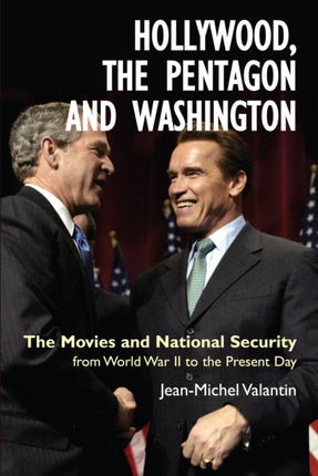 Hollywood, the Pentagon and Washington: The