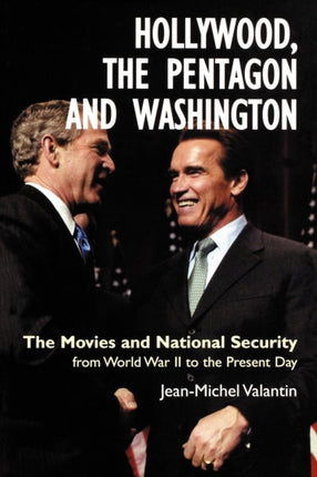 Hollywood, the Pentagon and Washington: The