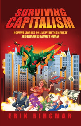 Surviving Capitalism: How We Learned to Live with