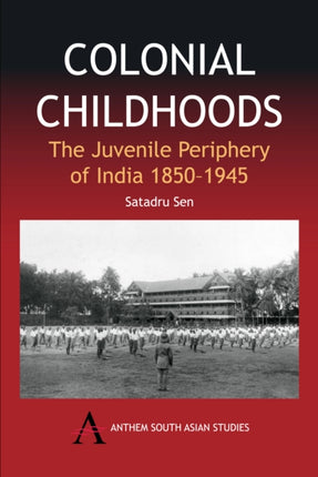 Colonial Childhoods: The Juvenile Periphery of