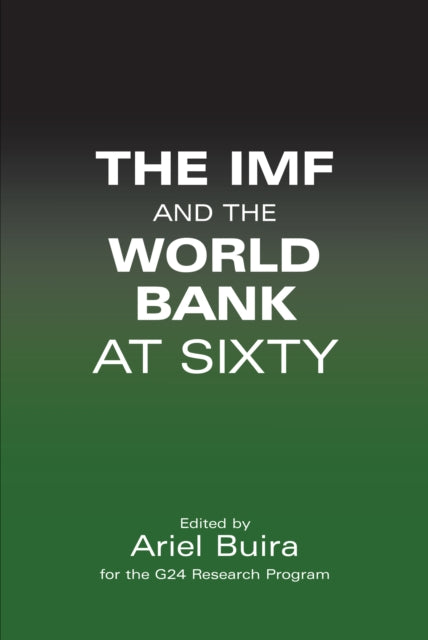 The IMF and the World Bank at Sixty