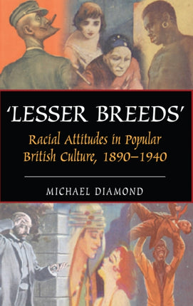 Lesser Breeds : Racial Attitudes in Popular