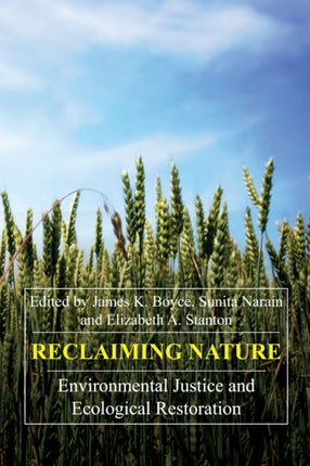 Reclaiming Nature: Environmental Justice and