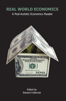 Real World Economics: A Post-Autistic Economics
