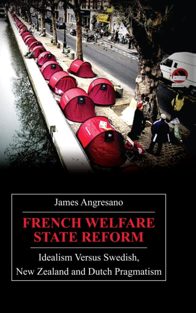 French Welfare State Reform: Idealism versus