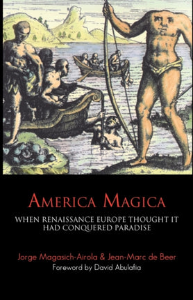 America Magica: When Renaissance Europe Thought